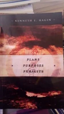 Plan purpose and pursuit Kenneth hagin 